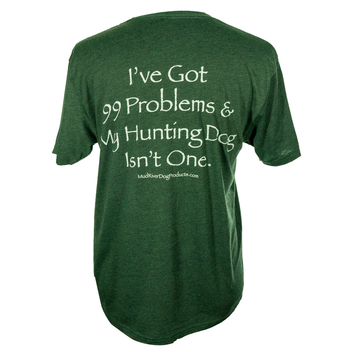 99 Problems Short Sleeve T-Shirt Green